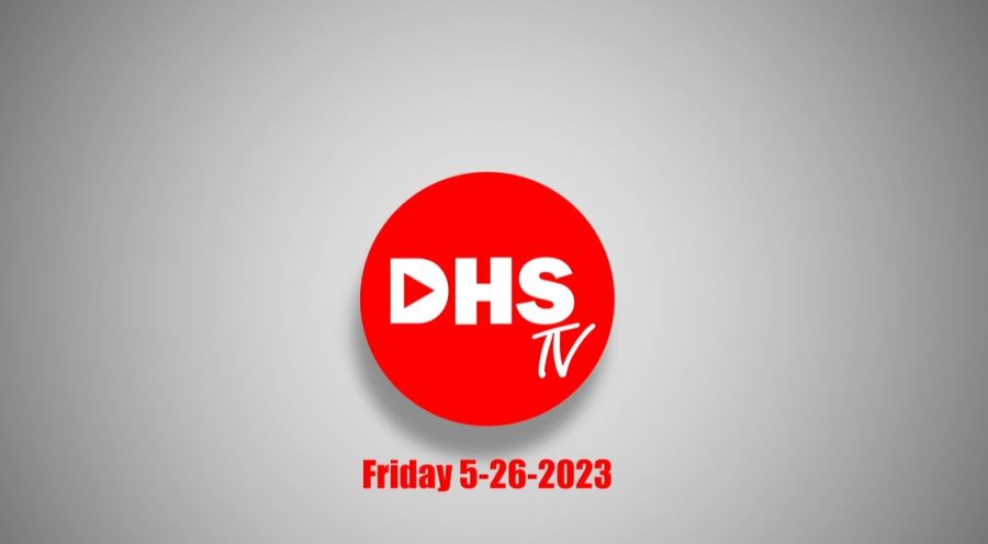 DHS-TV+News+5-26-23